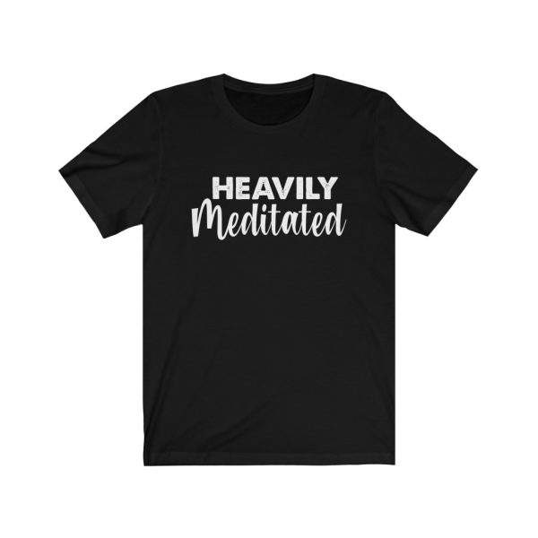 Heavily Meditated - Yoga Shirt | 18102 22