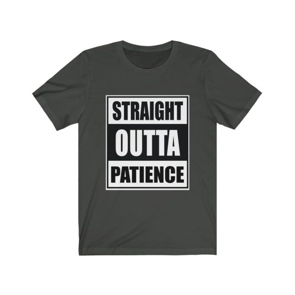 Straight Outta Patience | 18142 31