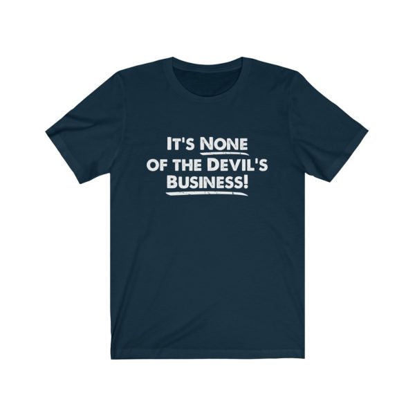 It's None of the Devil's Business - Short Sleeve Tee | 18398 22