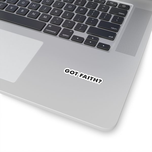 Got Faith - Bold Text - Sticker | 45748 23