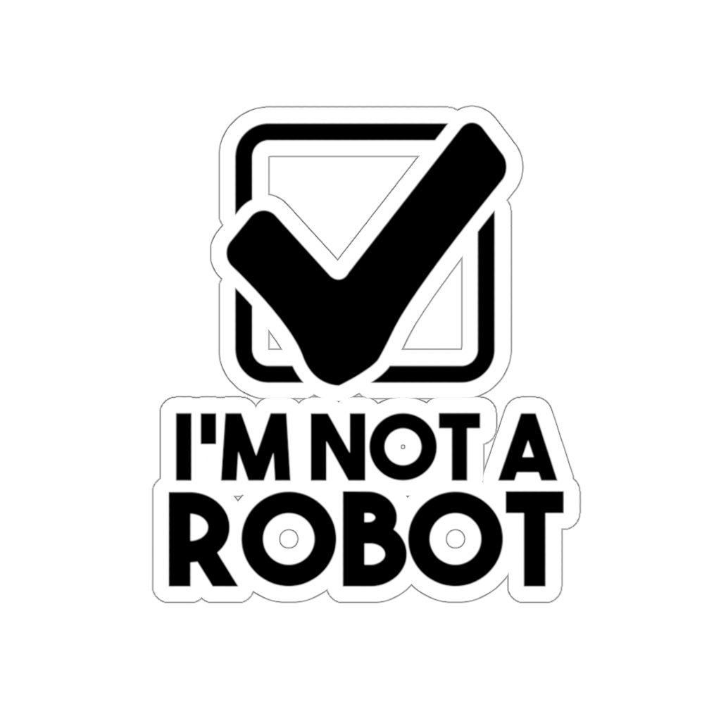 I'm Not A Robot - Sticker | Franknicitees