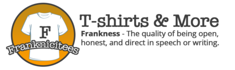 Franknicitees custom t-shirts