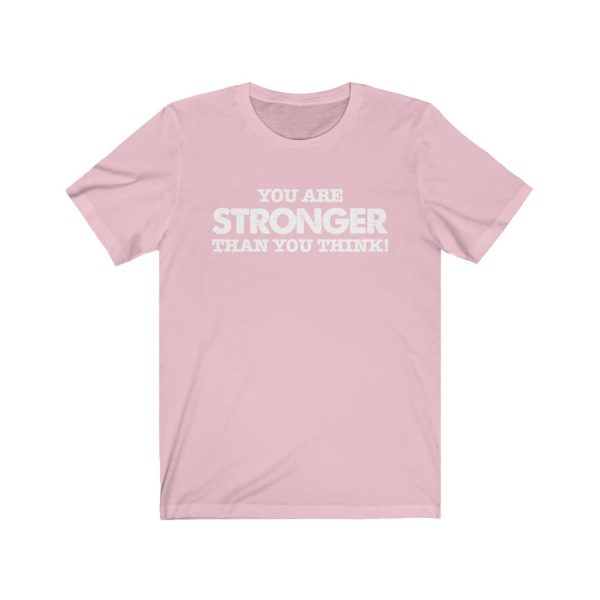 You Are Stronger Than You Think! | 18438 2