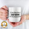 a woman holding a mug that says "a guy wearing a t-shirt that says "If only there was a skip intro for this conversation"