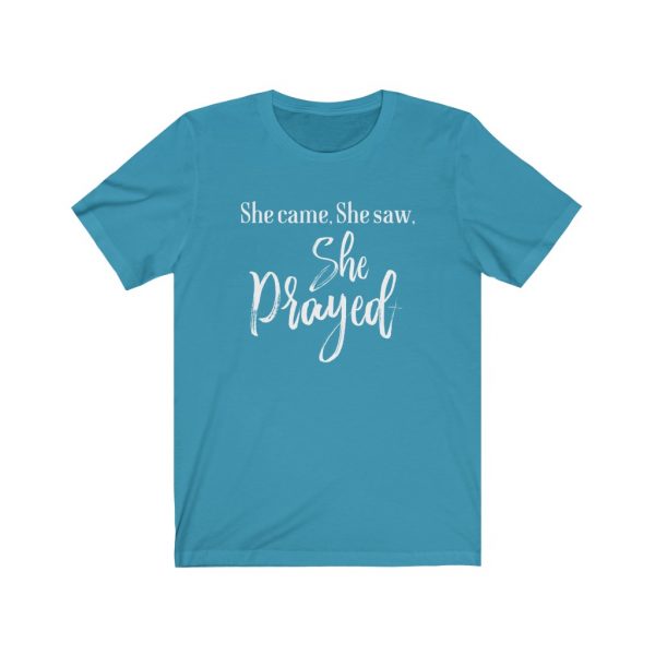 She came, She saw, She Prayed - t-shirt | 18054 8