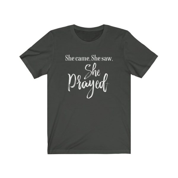 She came, She saw, She Prayed - t-shirt | 18142 10