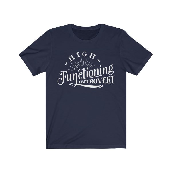 High Functioning Introvert T-shirt | Anti-Social Tee | 18398 14