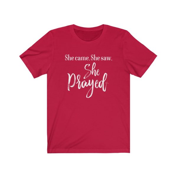 She came, She saw, She Prayed - t-shirt | 18446 11