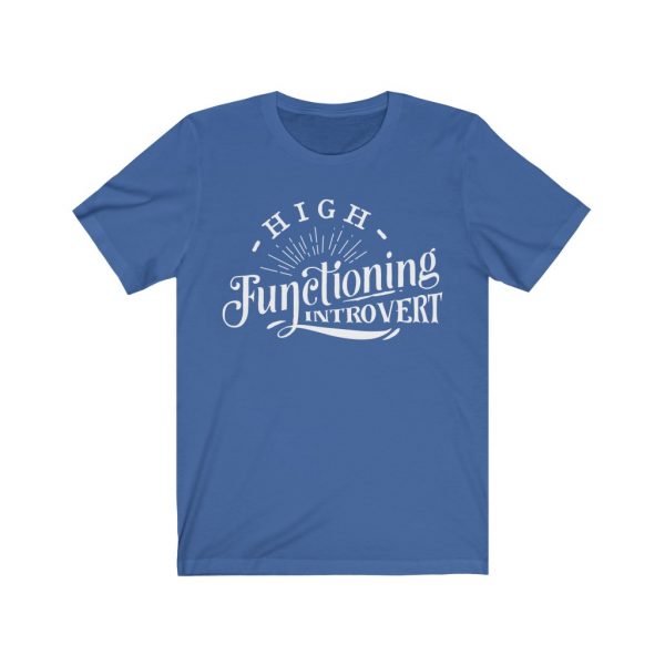High Functioning Introvert T-shirt | Anti-Social Tee | 18518 9