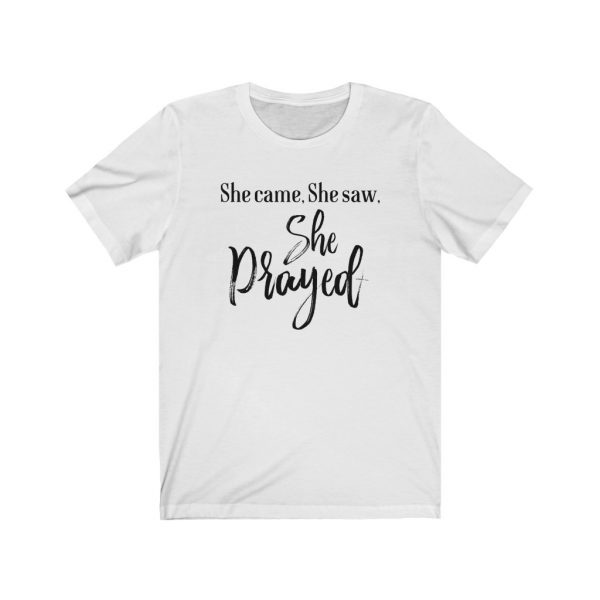 She came, She saw, She Prayed - t-shirt | 18542 11