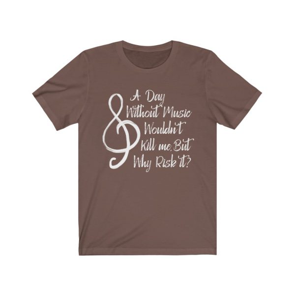 A Day Without Music Wouldn't Kill Me But Why Risk It? | 39583 1