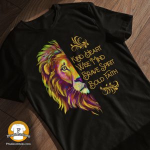 T-shirt display with a lion and the words Kind Heart, Wise Mind, Brave Spirit, Bold Faith