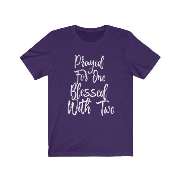 Prayed For One Blessed With Two - Parents of Twins T-shirt | 18510 1
