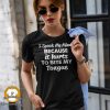 woman wearing a t-shirt that says "I speak my mind because it hurts to bite my tongue"