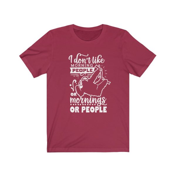 I Don't Like Morning People - Sloth, Or Mornings, Or People - Sloth | Sleeve Tee | 18126