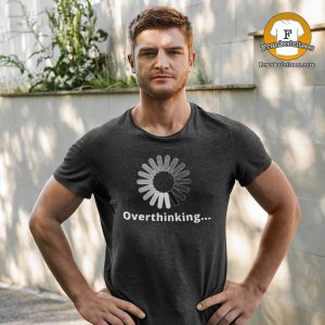man wearing an overthinking t-shirt