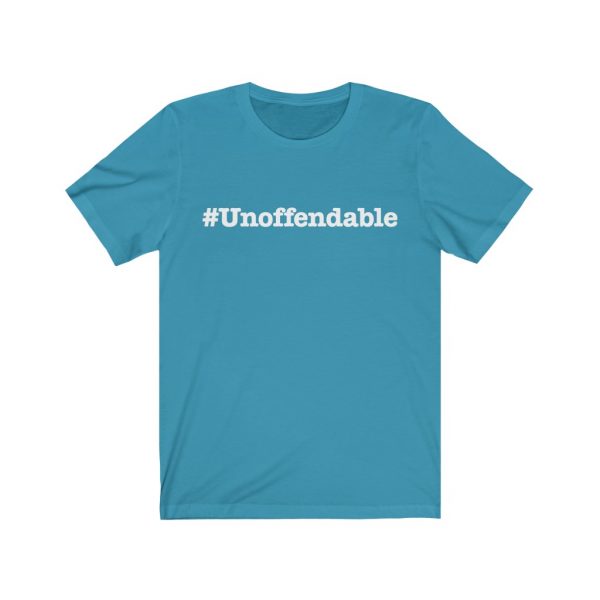 Unoffendable | #Unoffendable| Unisex Jersey Short Sleeve Tee | 18054 1