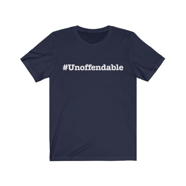 Unoffendable | #Unoffendable| Unisex Jersey Short Sleeve Tee | 18398 1