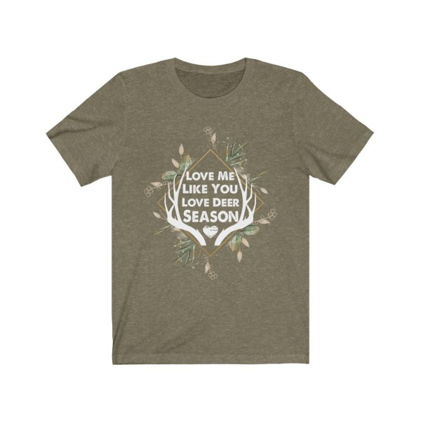 Love Me Like You Love Deer Season | Short Sleeve T-shirt | Deer Season | 39562