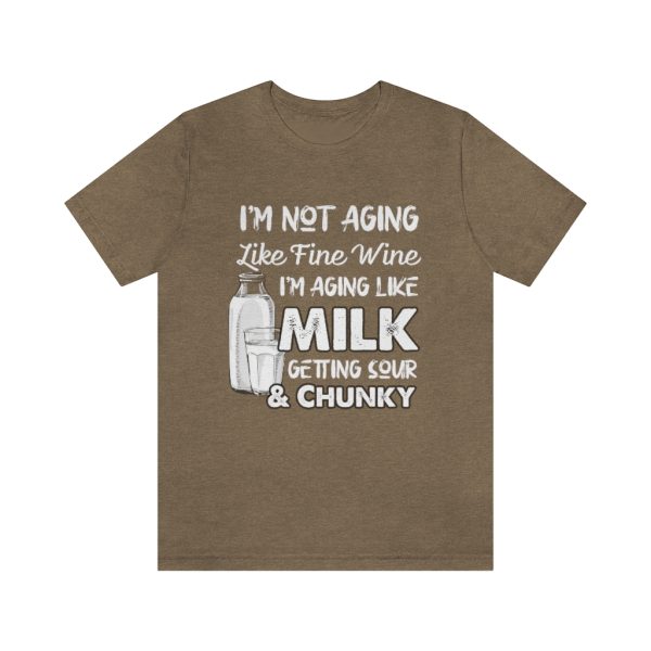 Not Aging Like Fine Wine | Funny Short Sleeve T-shirt | 39562 6