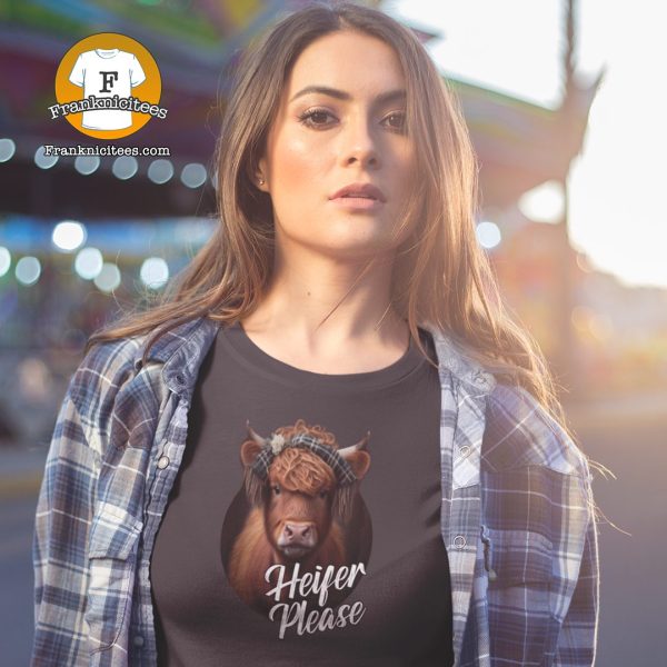 Heifer Please Highland Cow Funny T-shirt