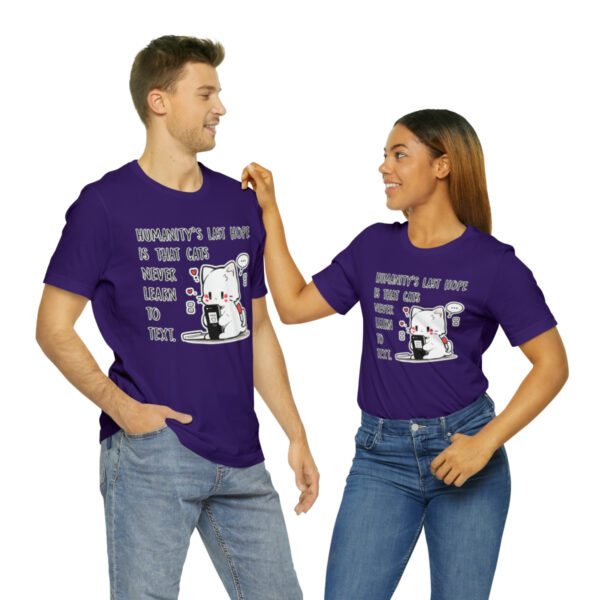 Humanity's last hope is that cats never learn to text funny cat shirt | 18510 9