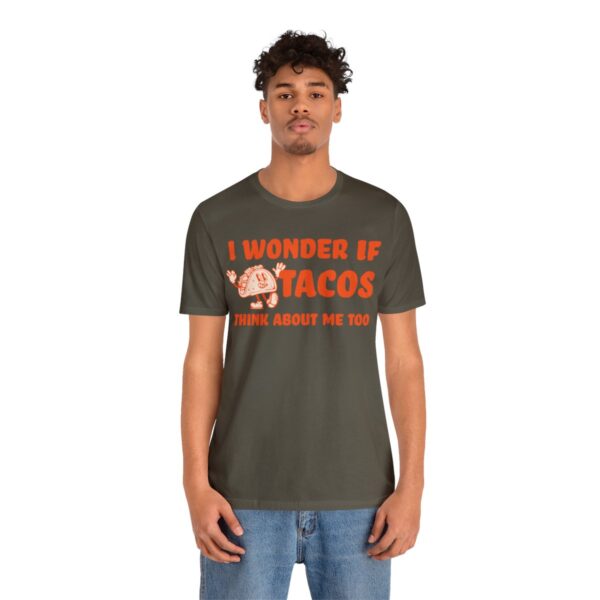 I Wonder If Tacos Think About Me Too | Short Sleeve Funny Taco T-shirt | 18062 15