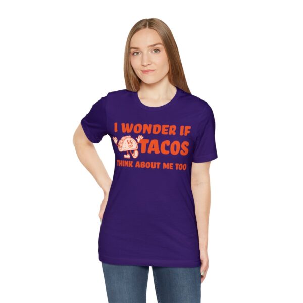 I Wonder If Tacos Think About Me Too | Short Sleeve Funny Taco T-shirt | 18510 28