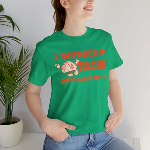 I Wonder If Tacos Think About Me Too | Short Sleeve Funny Taco T-shirt Thinking About Tacos | 10321454320904986129 2048