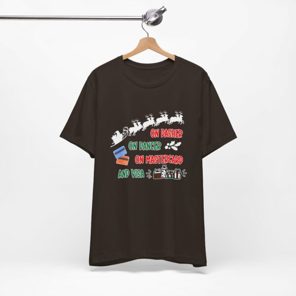 On Dasher On Dancer On Master Card and Visa - Funny Christmas Holiday Shirt | 10805923755306569444 2048 6