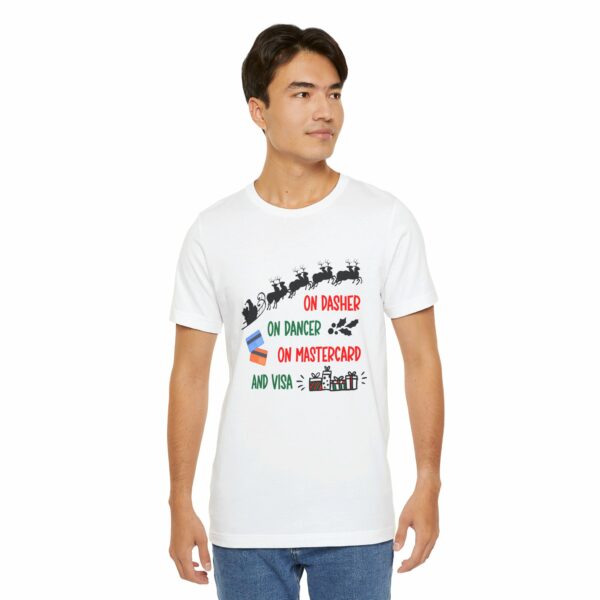 On Dasher On Dancer On Master Card and Visa - Funny Christmas Holiday Shirt | 10879755080890218980 2048 6