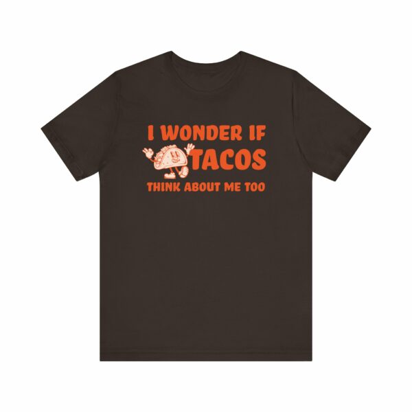 I Wonder If Tacos Think About Me Too | Short Sleeve Funny Taco T-shirt Thinking About Tacos | 11021421797384810594 2048