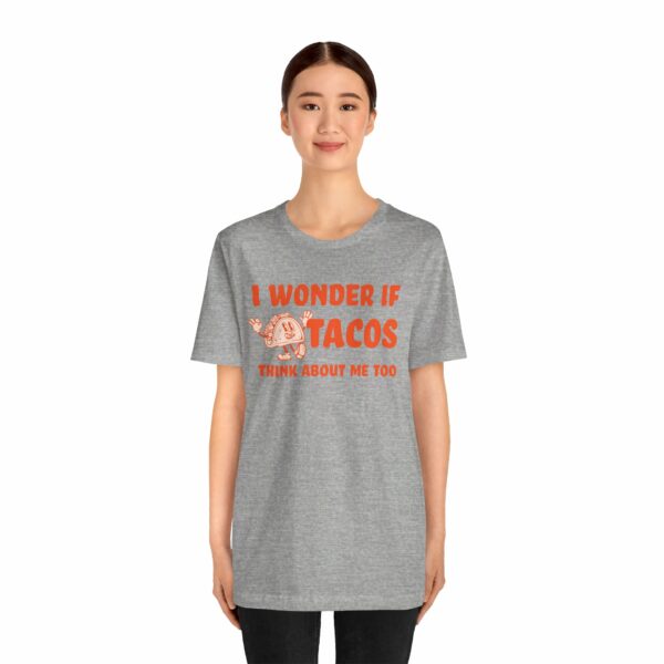 I Wonder If Tacos Think About Me Too | Short Sleeve Funny Taco T-shirt Thinking About Tacos | 11095022565507415969 2048