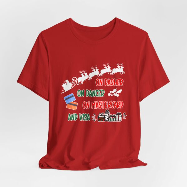 On Dasher On Dancer On Master Card and Visa - Funny Christmas Holiday Shirt | 11122927124798508941 2048 3