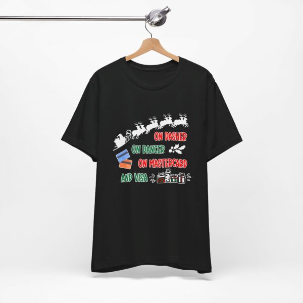 On Dasher On Dancer On Master Card and Visa - Funny Christmas Holiday Shirt | 11189069670268991011 2048 6