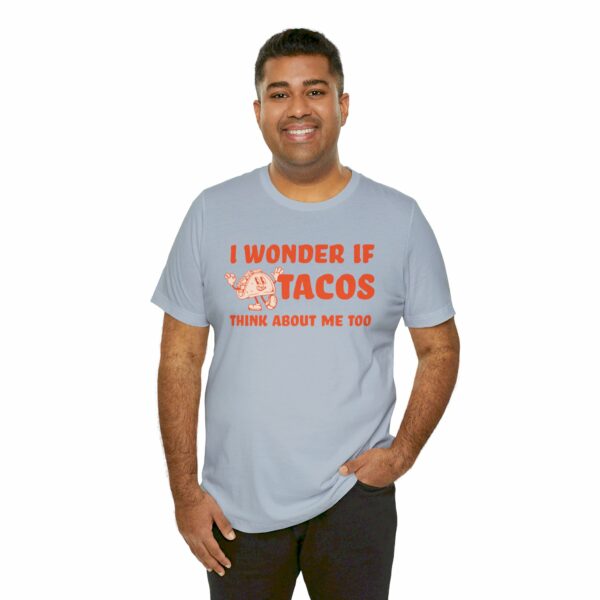 I Wonder If Tacos Think About Me Too | Short Sleeve Funny Taco T-shirt Thinking About Tacos | 11433837009153925204 2048