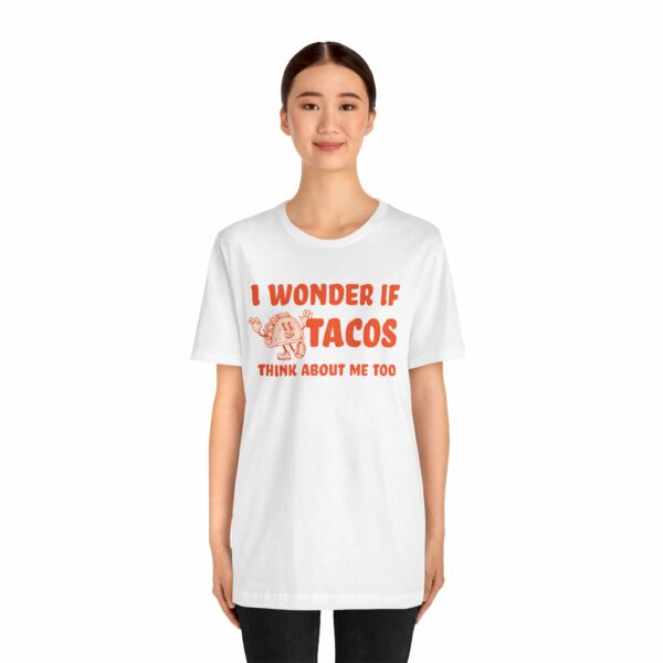 I Wonder If Tacos Think About Me Too | Short Sleeve Funny Taco T-shirt Thinking About Tacos | 11510682397060496356 2048