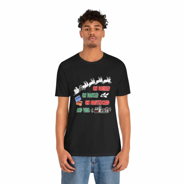 On Dasher On Dancer On Master Card and Visa - Funny Christmas Holiday Shirt | 11645064635951533037 2048 6