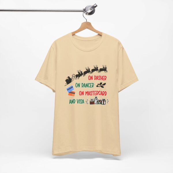 On Dasher On Dancer On Master Card and Visa - Funny Christmas Holiday Shirt | 11868556494032157737 2048 6