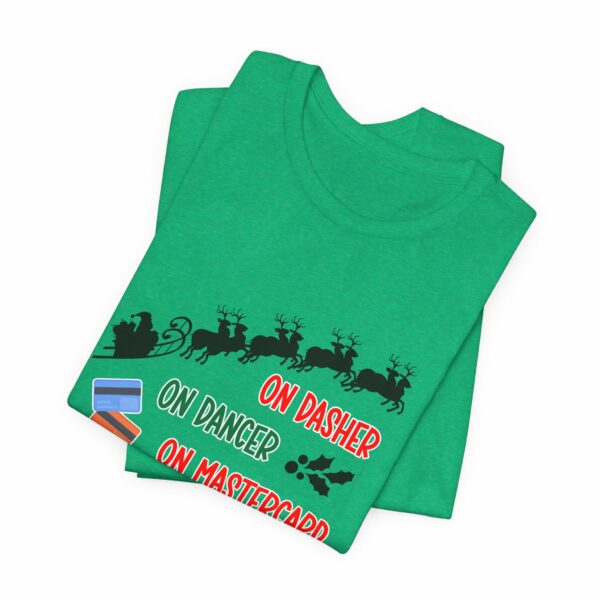 On Dasher On Dancer On Master Card and Visa - Funny Christmas Holiday Shirt | 11879288548855607140 2048 6