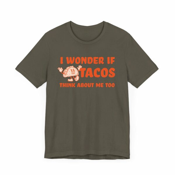 I Wonder If Tacos Think About Me Too | Short Sleeve Funny Taco T-shirt Thinking About Tacos | 11899754159501938314 2048