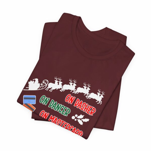 On Dasher On Dancer On Master Card and Visa - Funny Christmas Holiday Shirt | 12197721834953952594 2048 7