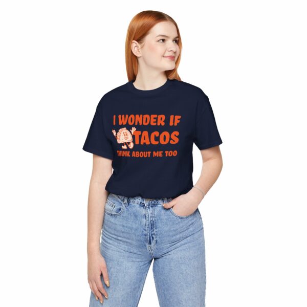 I Wonder If Tacos Think About Me Too | Short Sleeve Funny Taco T-shirt Thinking About Tacos | 12327226880192850504 2048