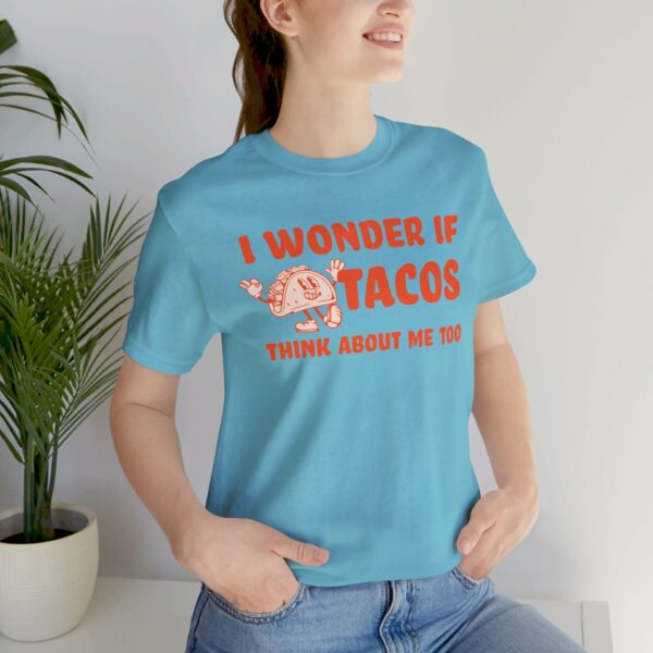 I Wonder If Tacos Think About Me Too | Short Sleeve Funny Taco T-shirt Thinking About Tacos | 12471590568250698111 2048