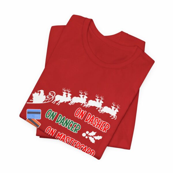 On Dasher On Dancer On Master Card and Visa - Funny Christmas Holiday Shirt | 12582810813078145233 2048 3