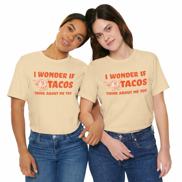 I Wonder If Tacos Think About Me Too | Short Sleeve Funny Taco T-shirt Thinking About Tacos | 12725912952344411381 2048