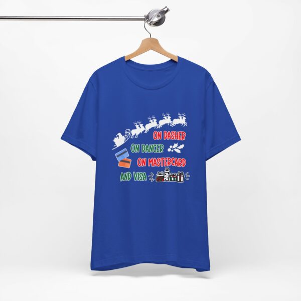 On Dasher On Dancer On Master Card and Visa - Funny Christmas Holiday Shirt | 12738945100770367528 2048 5