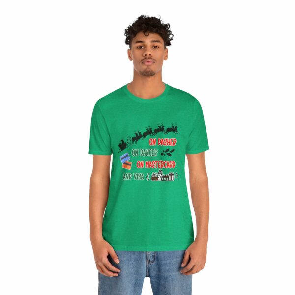 On Dasher On Dancer On Master Card and Visa - Funny Christmas Holiday Shirt | 13128308439901534708 2048 6