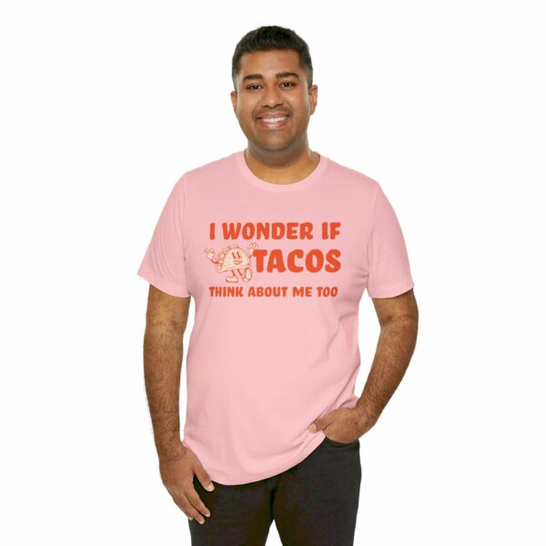 I Wonder If Tacos Think About Me Too | Short Sleeve Funny Taco T-shirt Thinking About Tacos | 13138777497932745198 2048