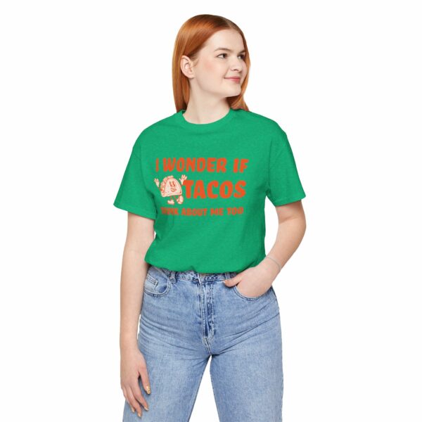 I Wonder If Tacos Think About Me Too | Short Sleeve Funny Taco T-shirt Thinking About Tacos | 13217729571534250791 2048